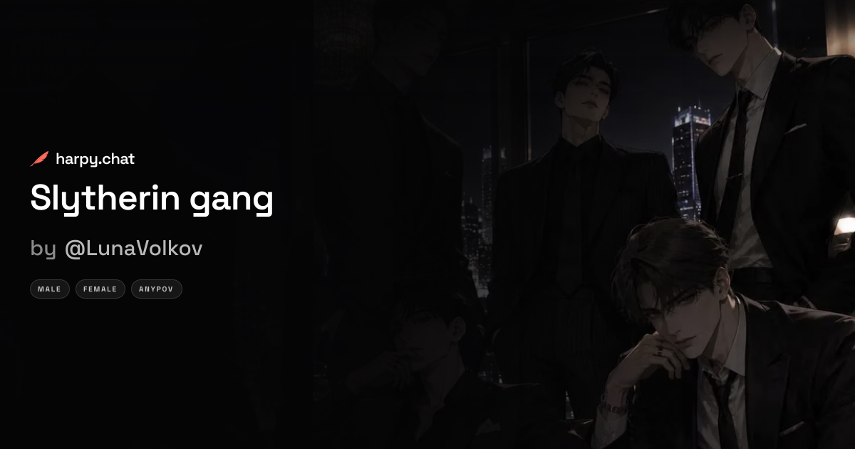 Slytherin gang — AI Roleplay | harpy.chat
